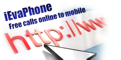 Free calls online to mobile on iEvaPhone